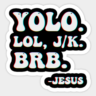 Funny Easter Yolo Jk Brb Jesus Christians Resurrection Sticker